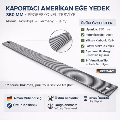 KAPORTACI AMERİKAN EĞE YEDEK 9D KALIN DİŞ GERMANY