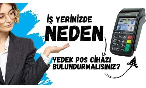 İş Yerinizde Neden Yedek POS Cihazı Bulundurmalısınız?