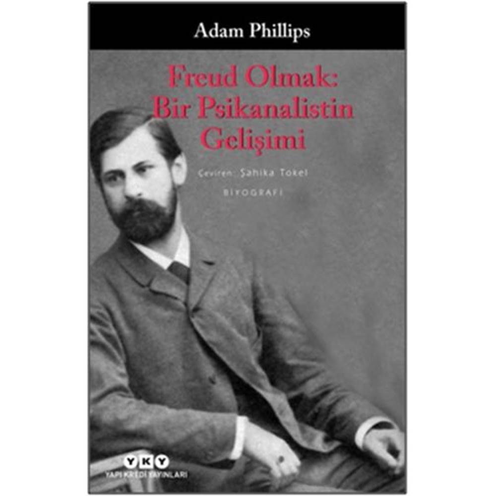 Freud Olmak: Bir Psikanalistin Gelişimi 5.Baskı