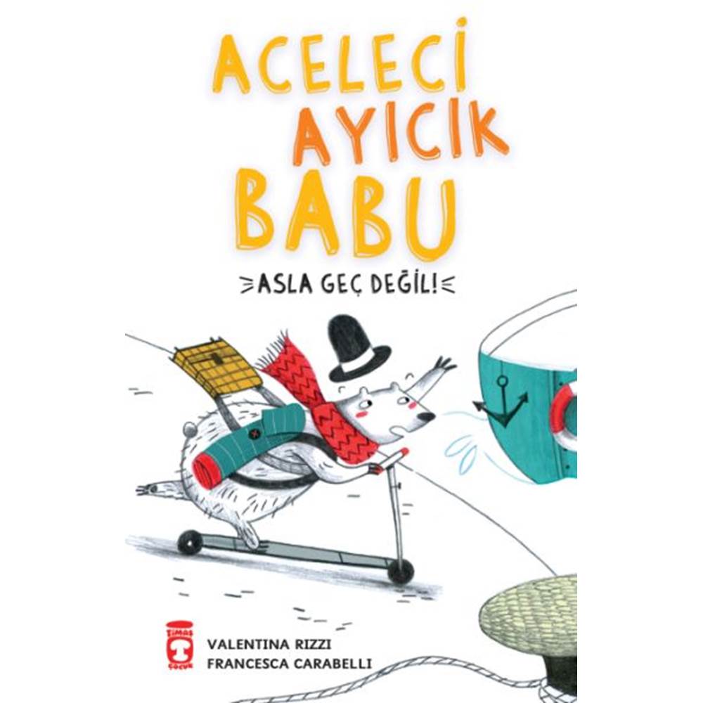 Aceleci Ayıcık Babu - Asla Geç Değil