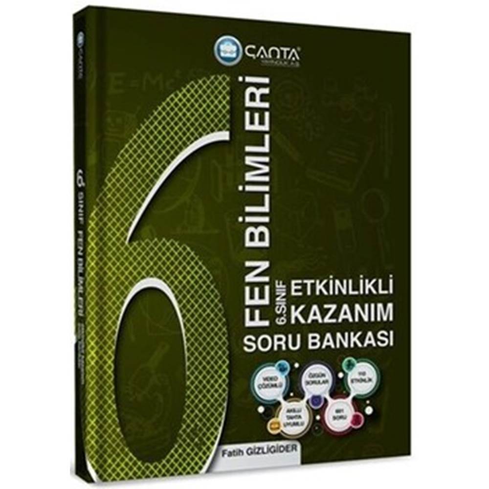 Çanta 6. Sınıf Fen Bilimleri Etkinlikli Kazanım Soru Bankası