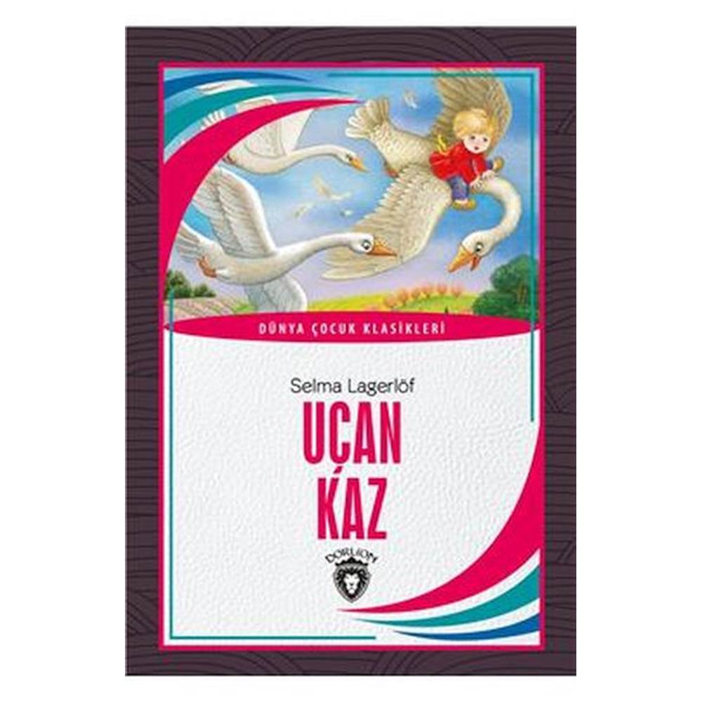 Uçan Kaz Dünya Çocuk Klasikleri (7-12 Yaş)