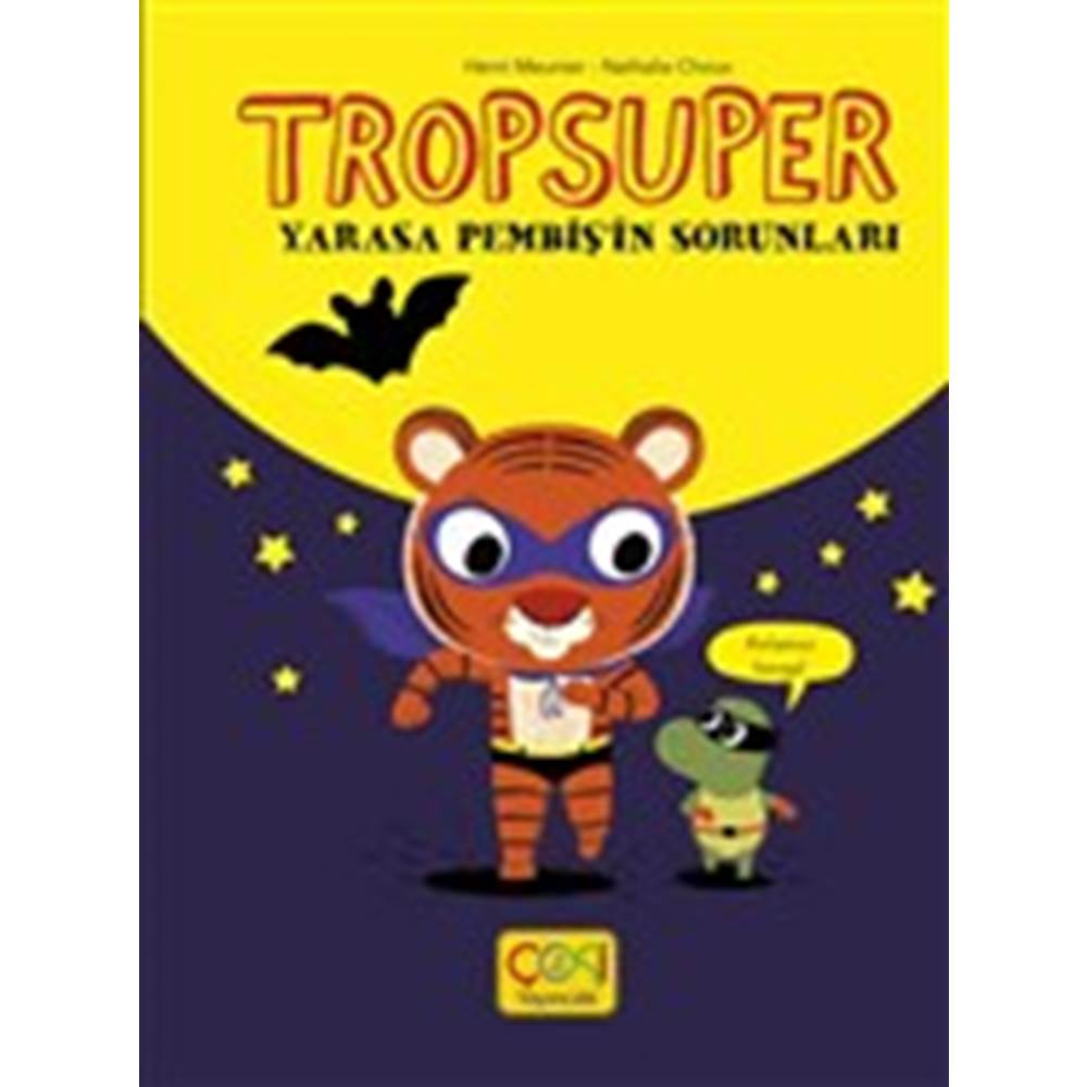 Tropsuper - Yarasa Pembiş'in Sorunları