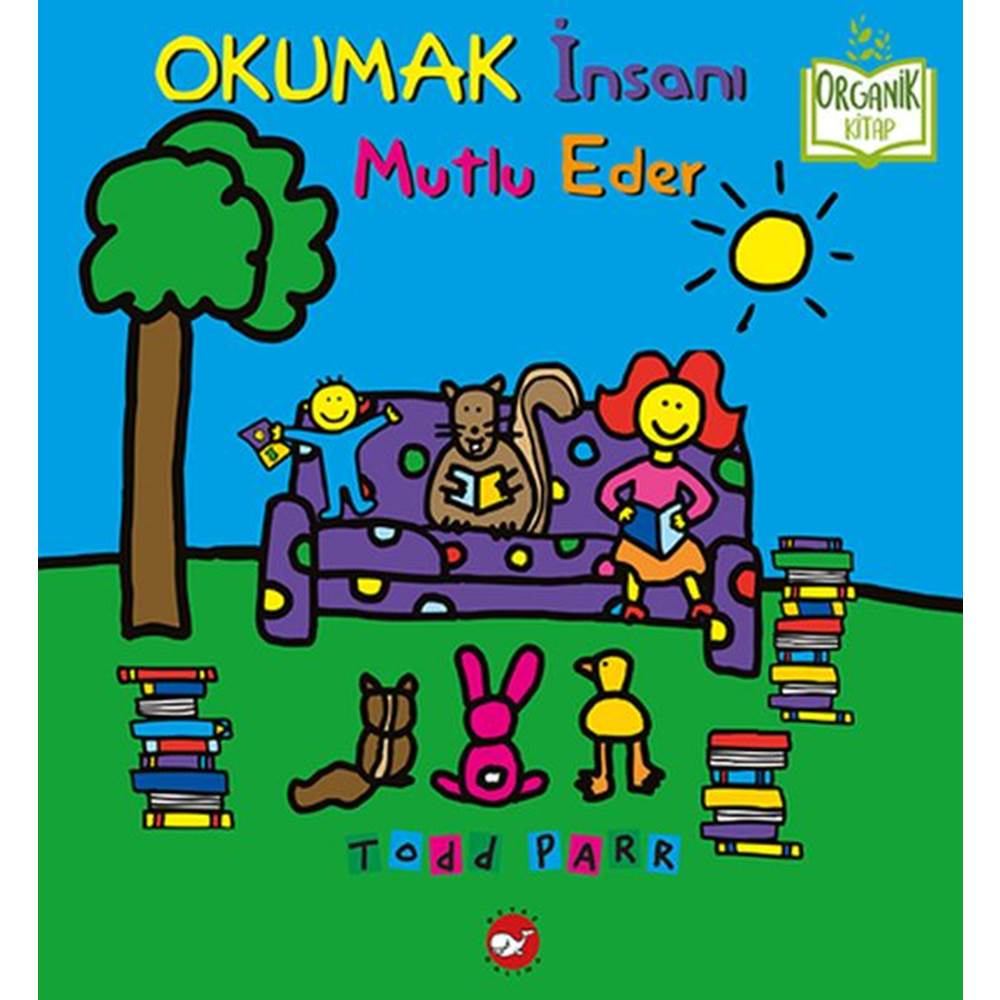 Okumak İnsanı Mutlu Eder Organik Kitaplar