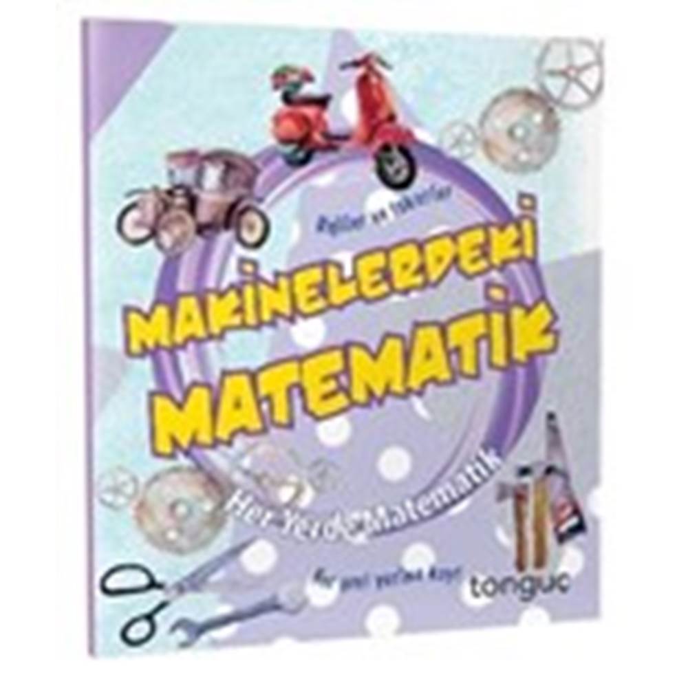 Her Yerde Matematik Serisi - Makinelerdeki Matematik