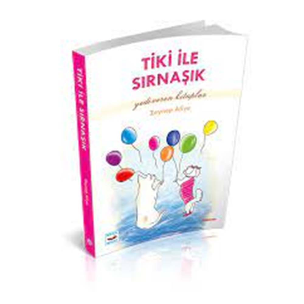 TİKİ İLE SIRNAŞIK / YEDİVEREN KİTAPLAR