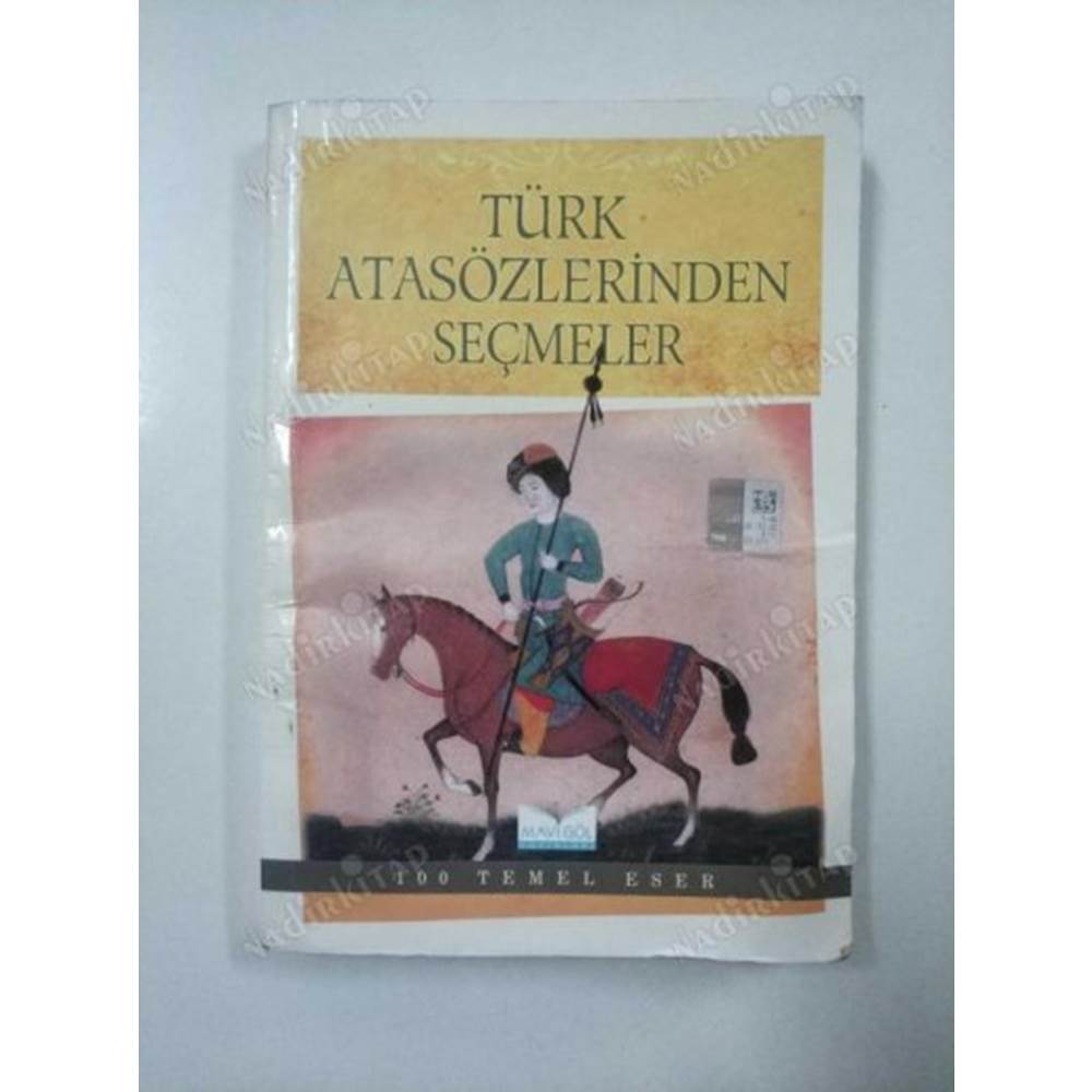 TÜRK ATASÖZLERİNDEN SEÇMELER