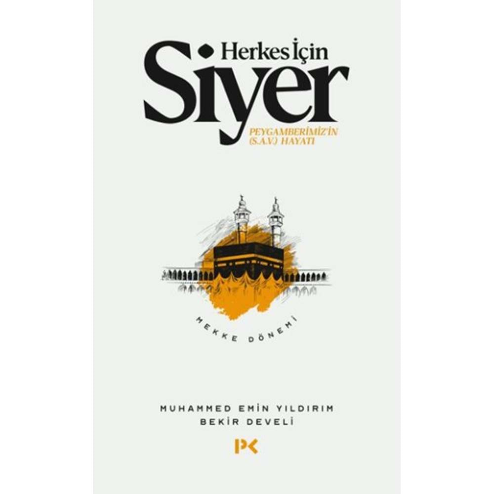 Herkes İçin Siyer Peygamberimiz'in (S.A.V) Hayatı - Mekke Dönemi