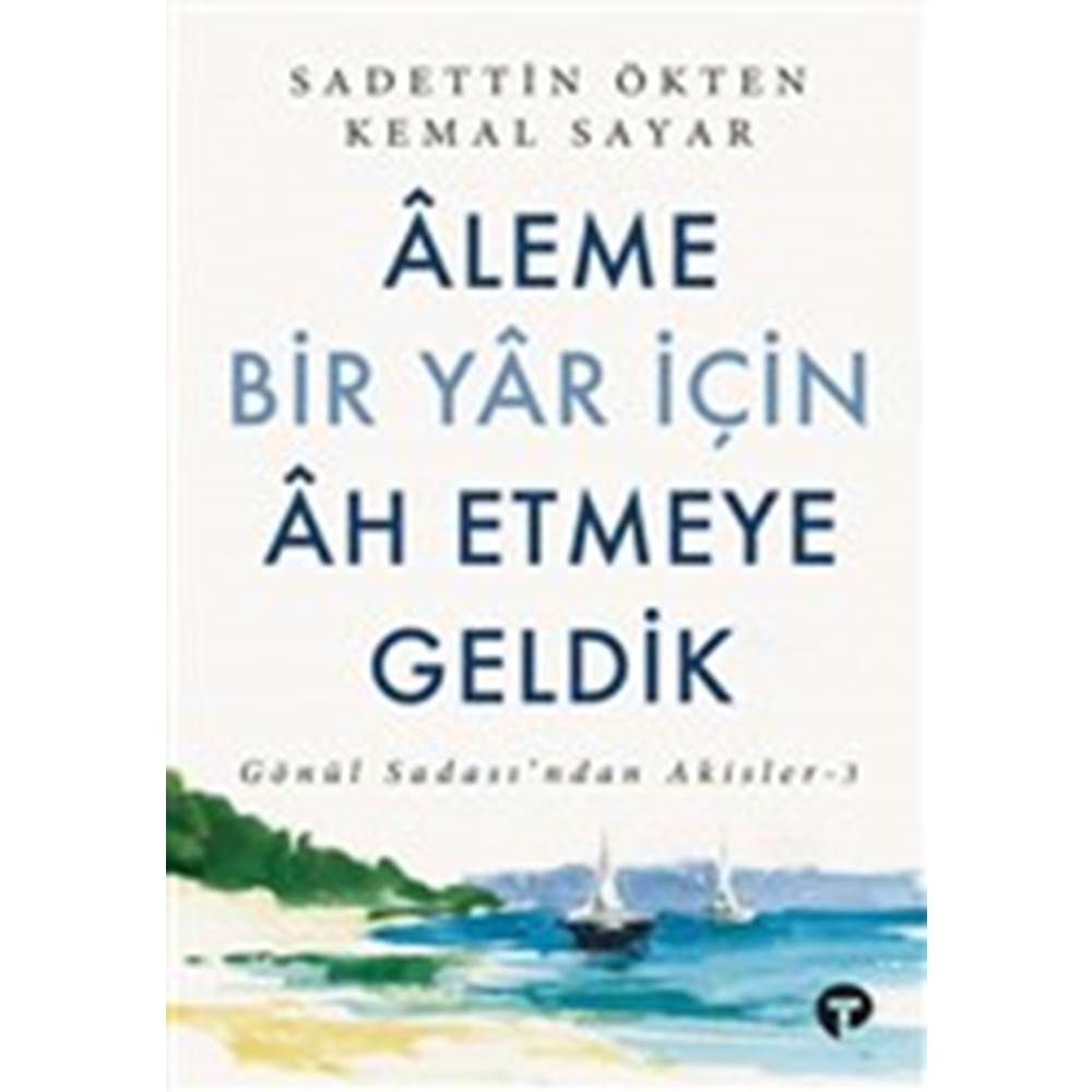 Aleme Bir Yar İçin Ah Etmeye Geldik