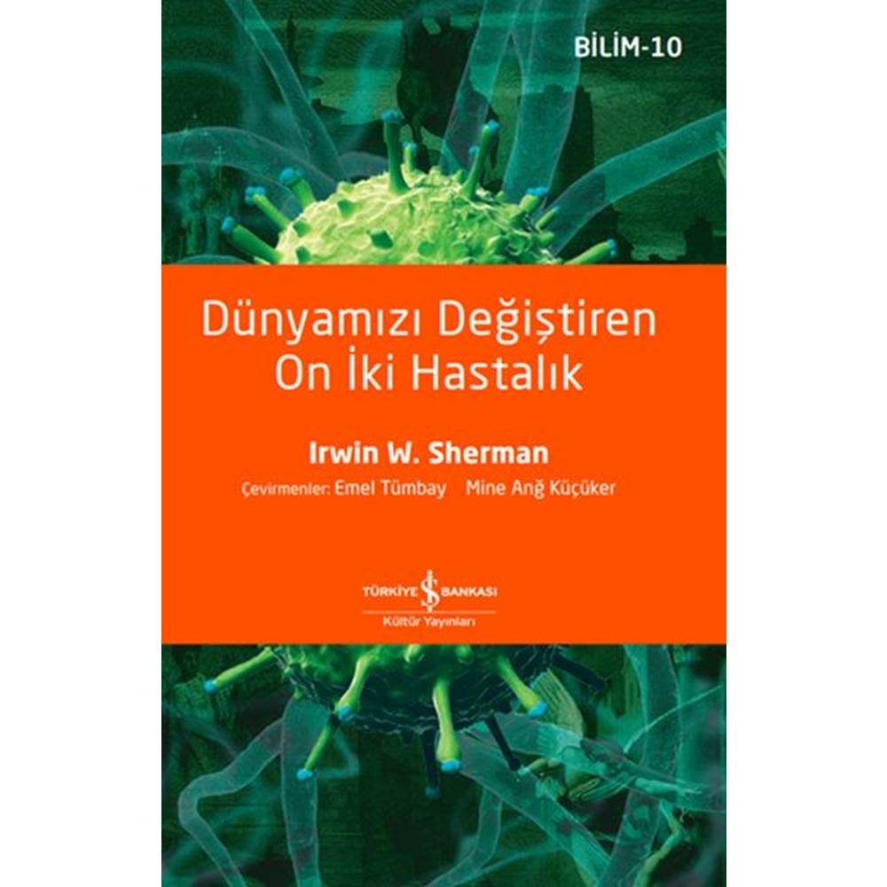 Dünyamızı Değiştiren On İki Hastalık