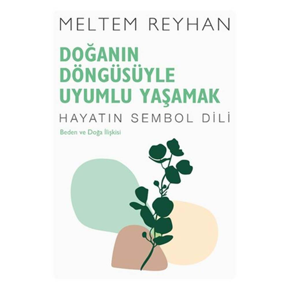 Doğanın Döngüsüyle Uyumlu Yaşamak