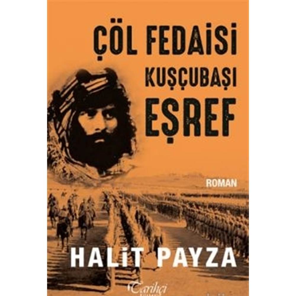 Çöl Fedaisi Kuşçubaşı Eşref