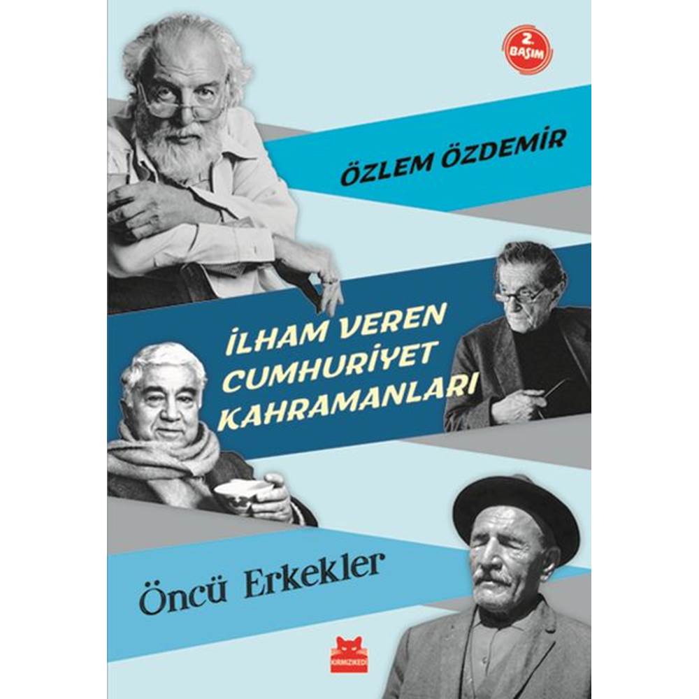 İlham Veren Cumhuriyet Kahramanları - Öncü Erkekler