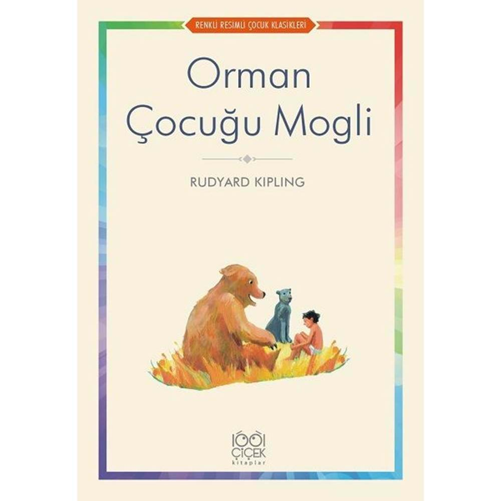 Orman Çocuğu Mogli - Renkli Resimli Çocuk Klasikleri