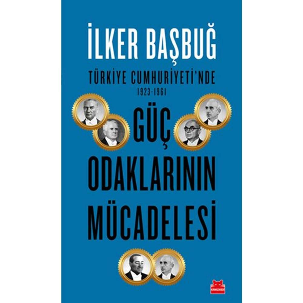 Türkiye Cumhuriyeti'nde 1923-1961 Güç Odaklarının Mücadelesi