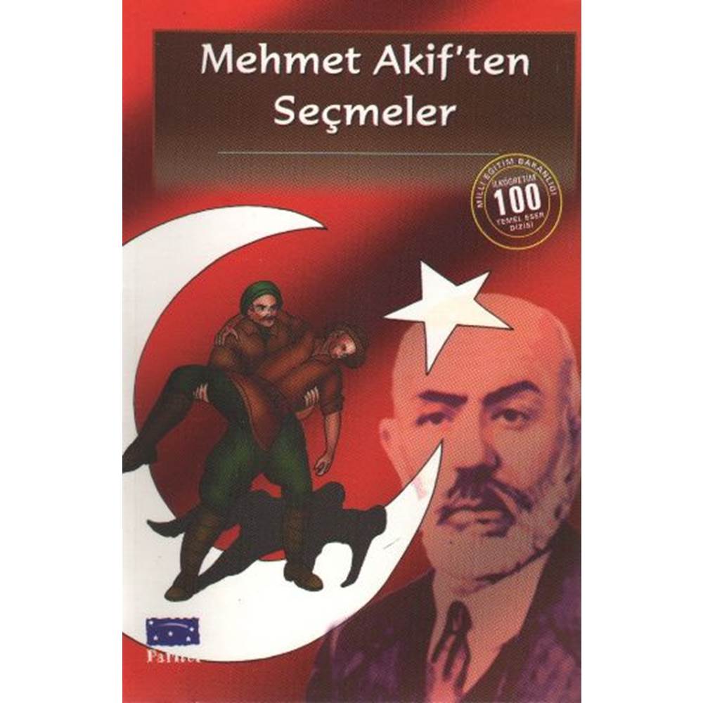 Mehmet Akiften Seçmeler (100 Temel Eser - İlköğretim)