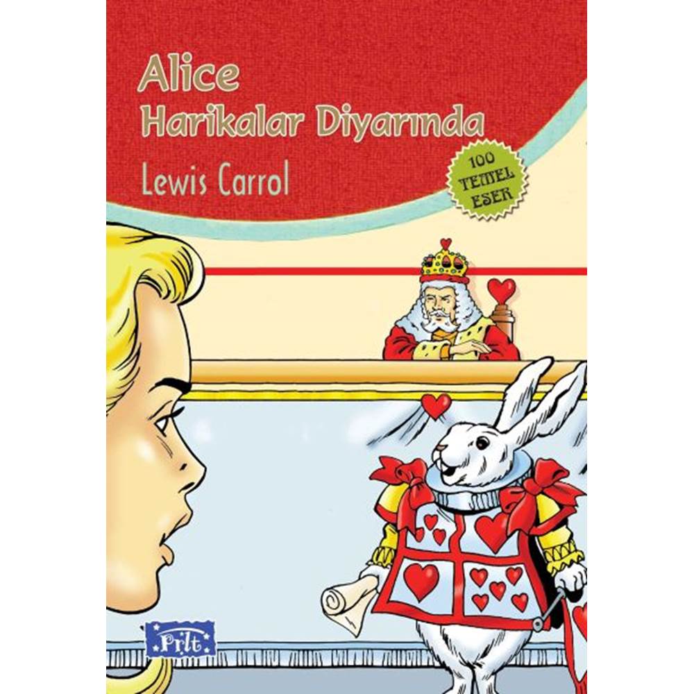 Alice Harikalar Diyarında (100 Temel Eser - İlköğretim)