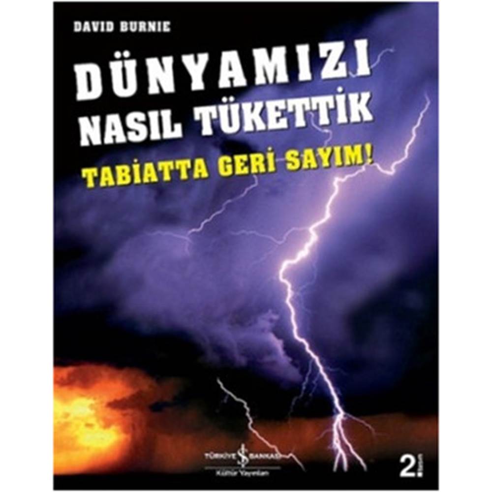 Dünyamızı Nasıl Tükettik Tabiatta Geri Sayım