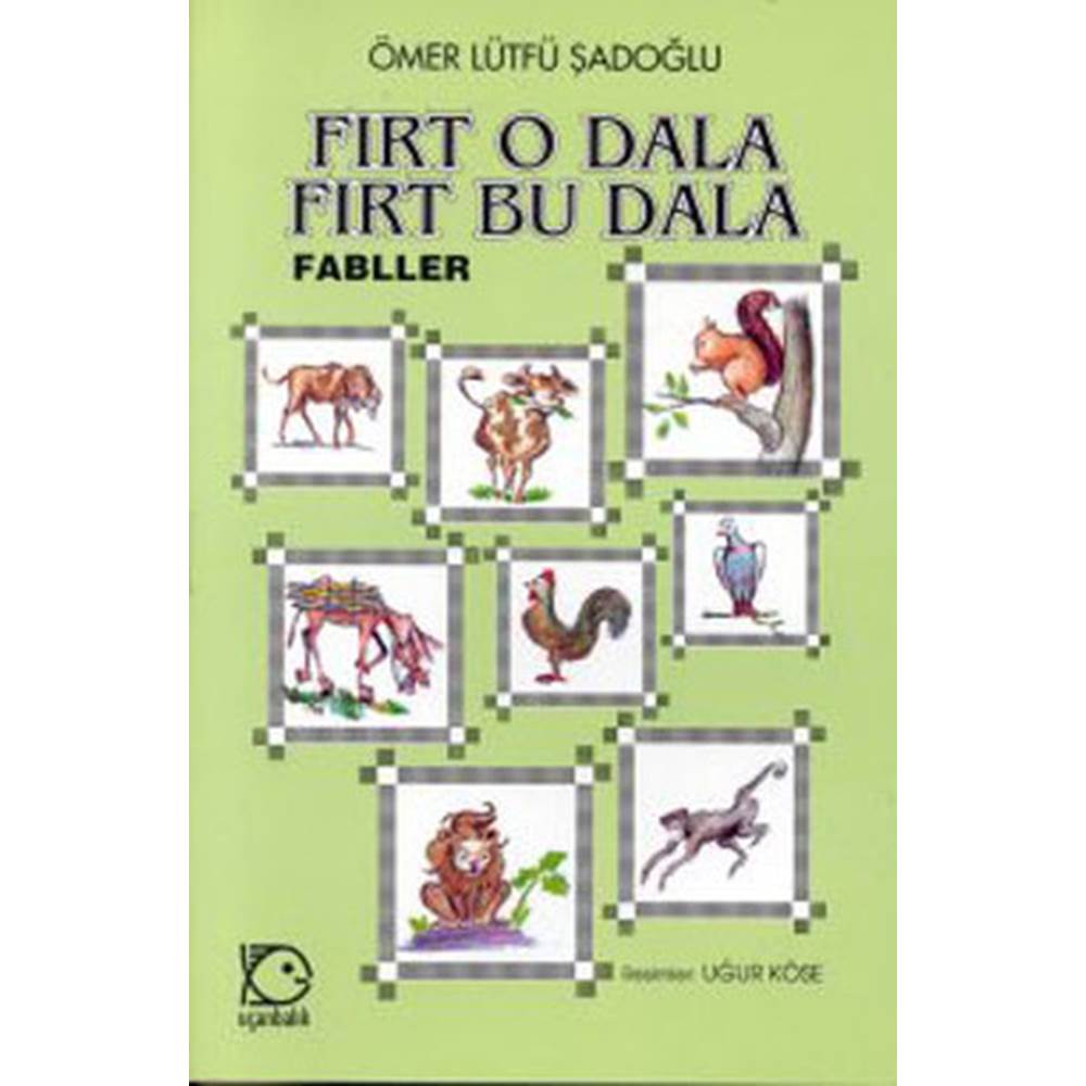 Fırt O Dala Fırt Bu Dala (Fabller)