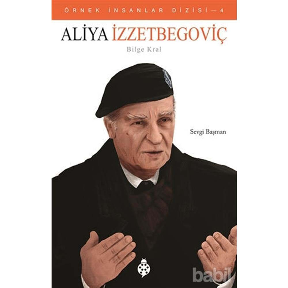 Aliya İzzetbegoviç Örnek İnsanlar Dizisi 4