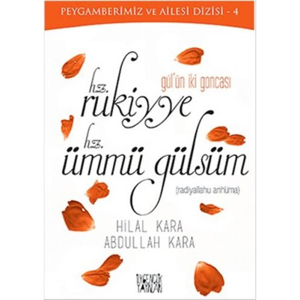 Peygamberimiz ve Ailesi Dizisi 4 - Gül'ün İki Goncası Hz. Rukiyye - Hz. Ümmü Gülsüm