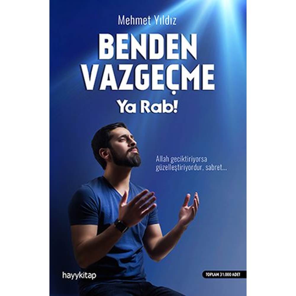 Benden Vazgeçme Ya Rab!