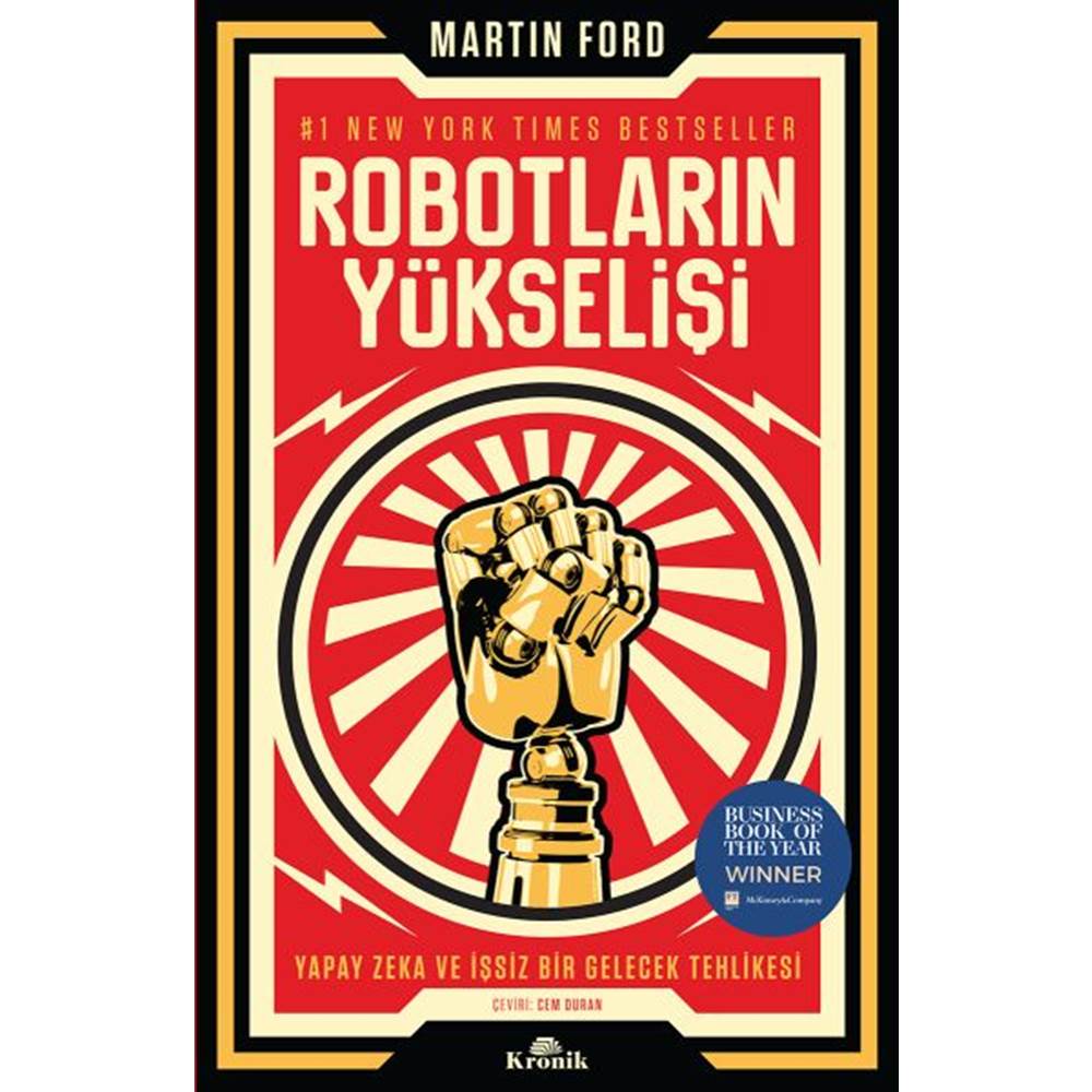 Robotların Yükselişi Yapay Zeka ve İşsiz Bir Gelecek Tehlikesi