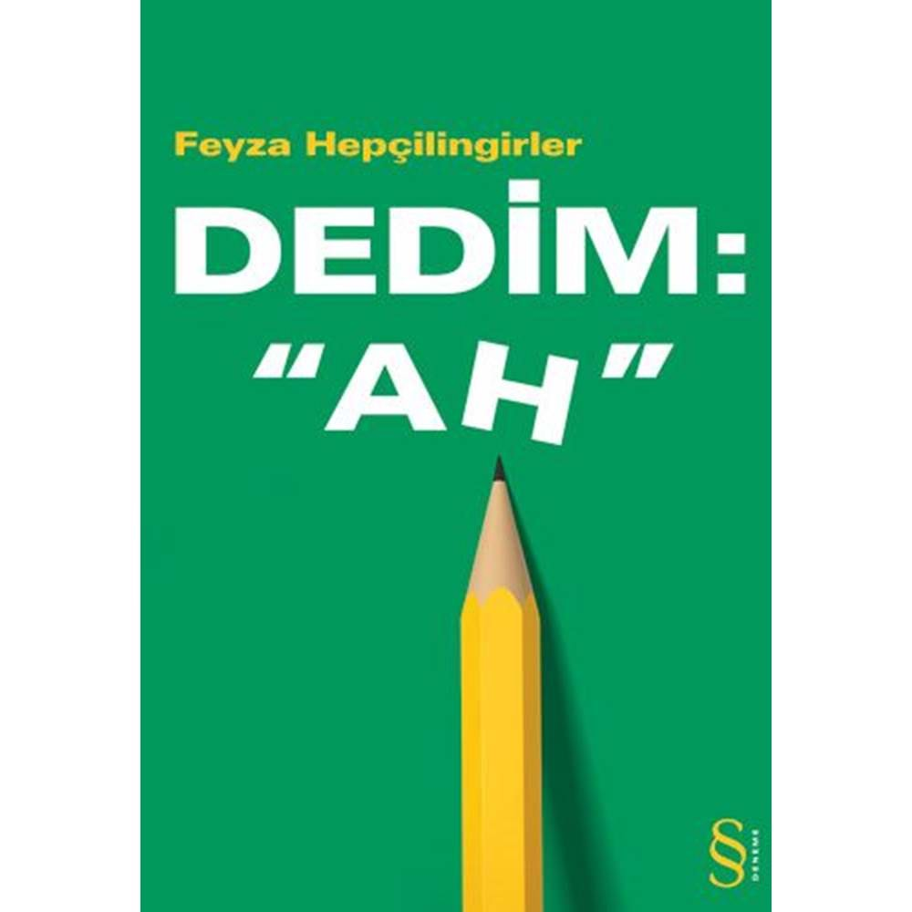 Dedim “Ah“