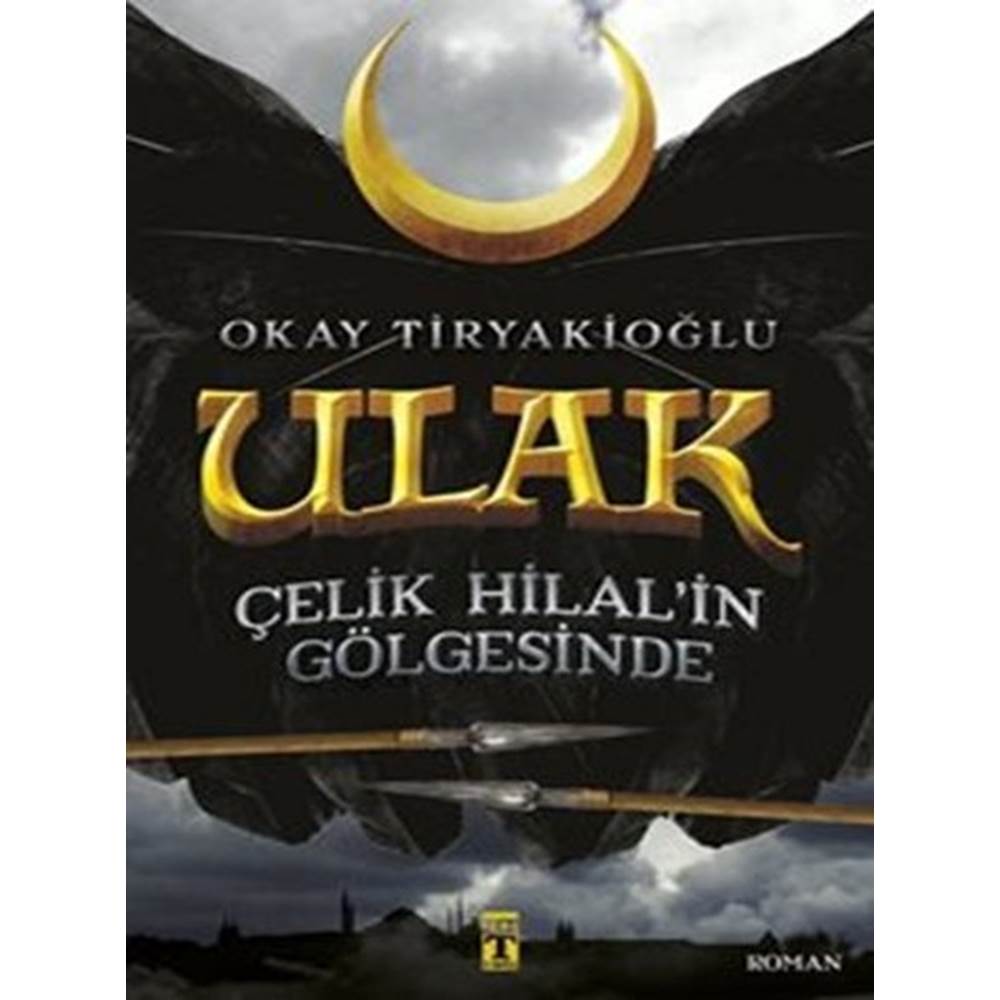 Ulak - Çelik Hilalin Gölgesinde