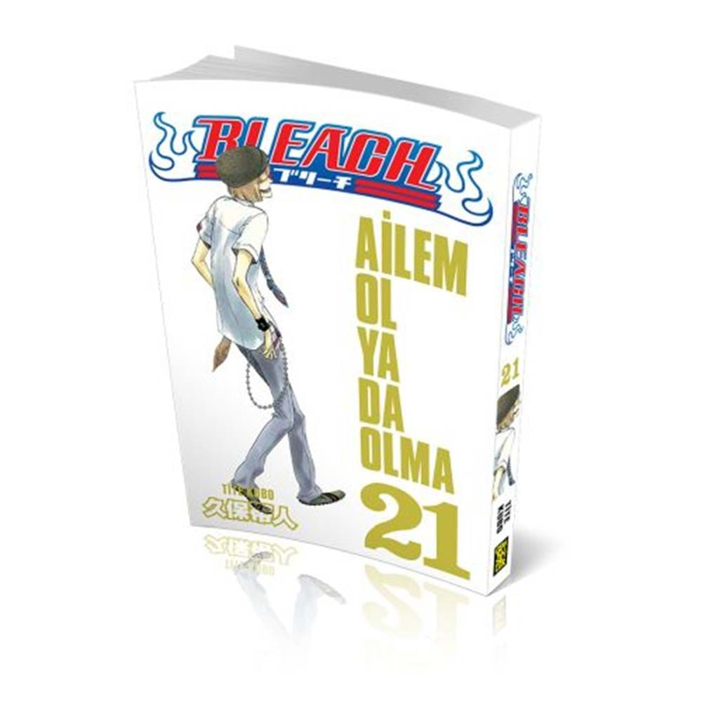 Bleach 21. Cilt - Ailem Ol ya da Olma