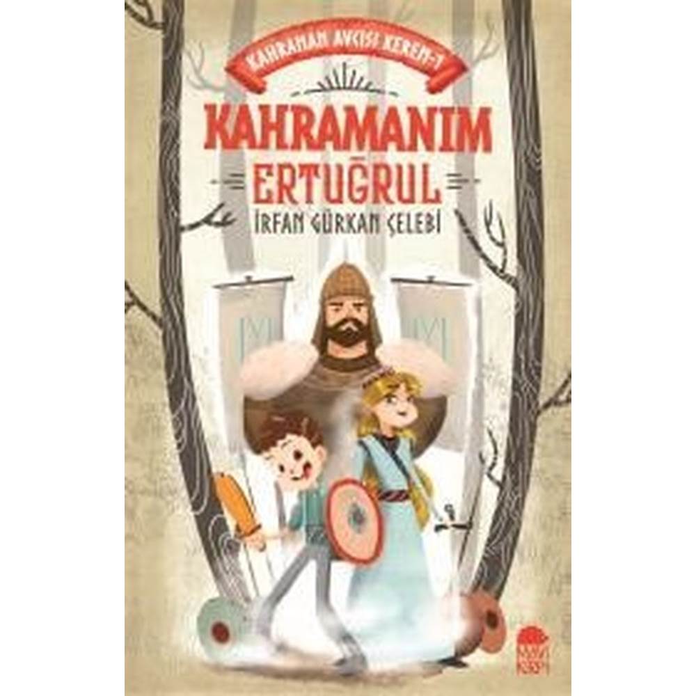 Kahramanım Ertuğrul Kahraman Avcısı Kerem