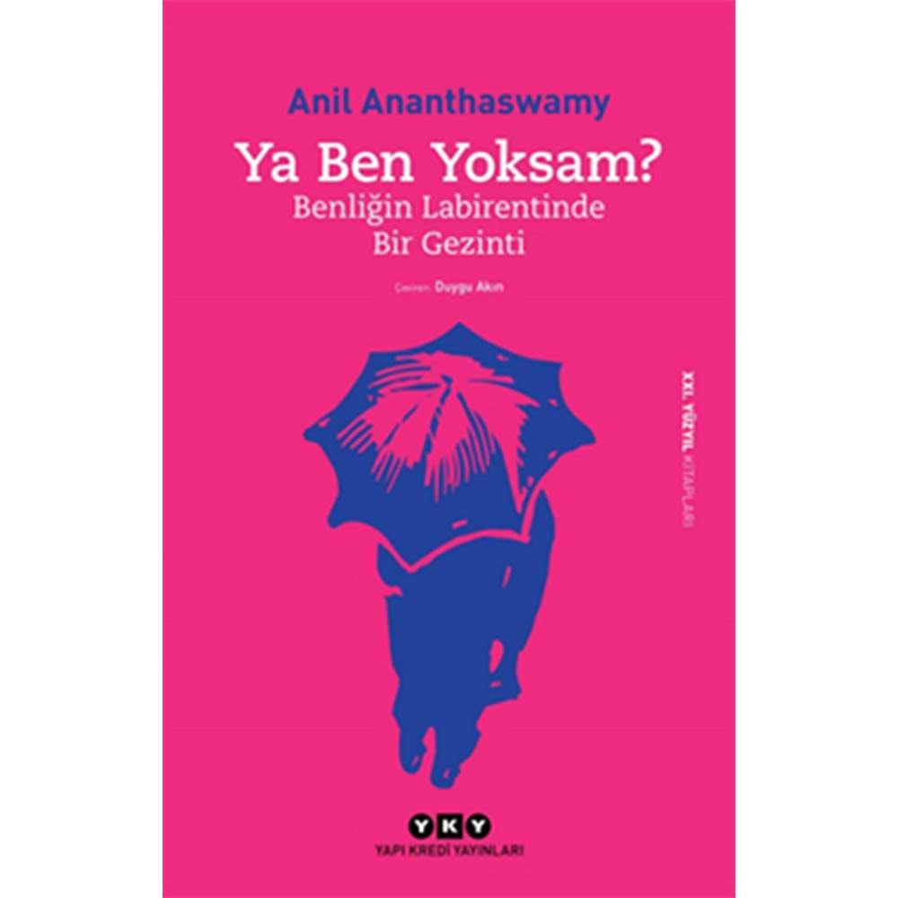 Ya Ben Yoksam? – Benliğin Labirentinde Bir Gezinti 2.Baskı