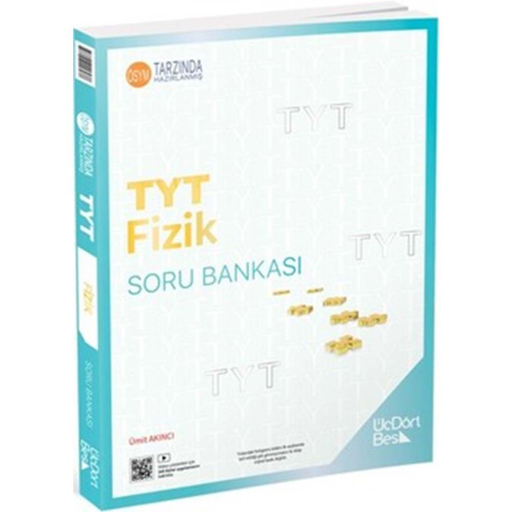 Üç Dört Beş TYT Fizik Soru Bankası