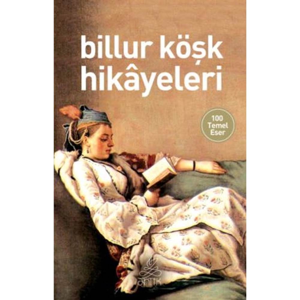 Billur Köşk Hikayeleri (Antik Dünya Klasikleri)