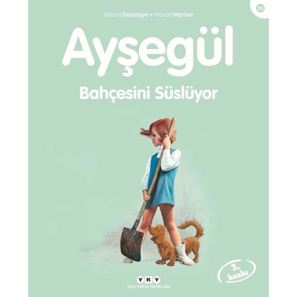 Ayşegül 25: Bahçesini Süslüyor 7.Baskı