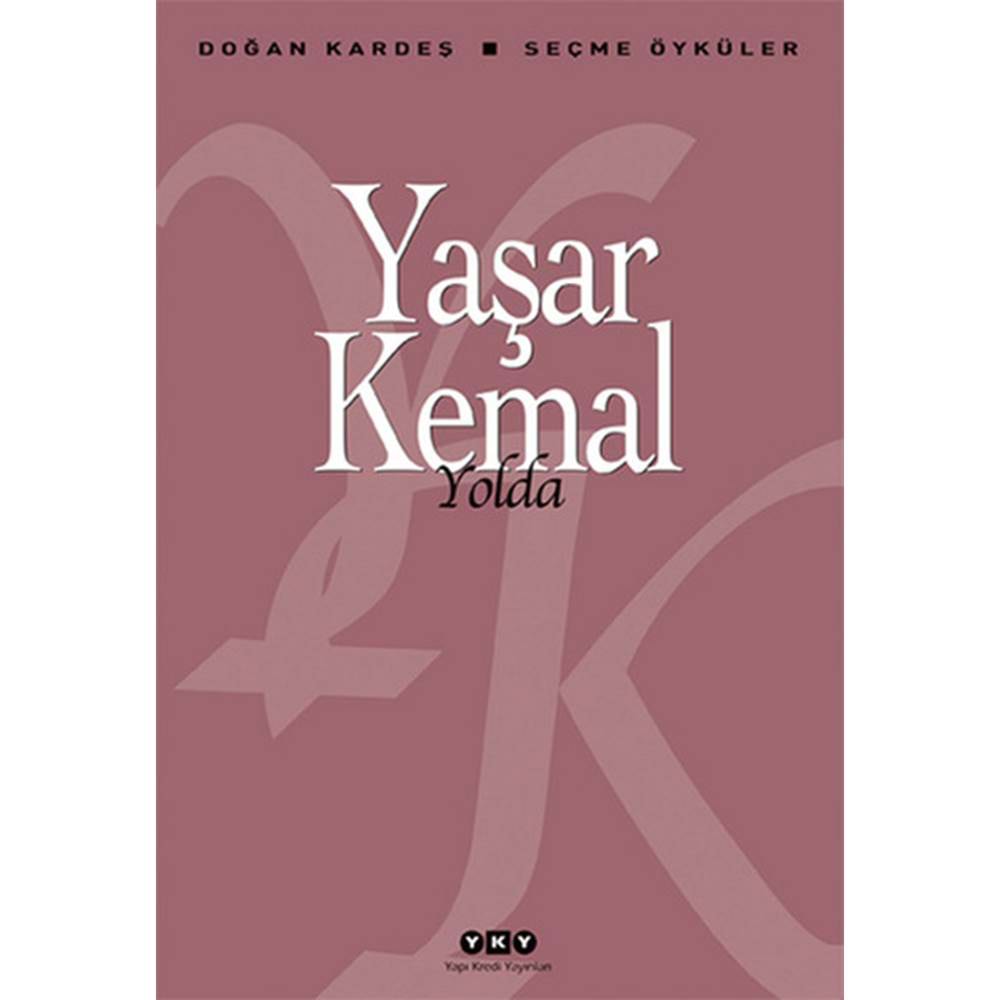 Yolda - Seçme Öyküler 12.Baskı