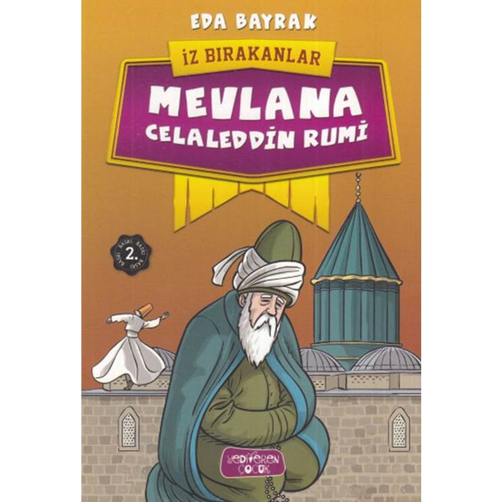 Mevlana Celaleddin Rumi - İz Bırakanlar