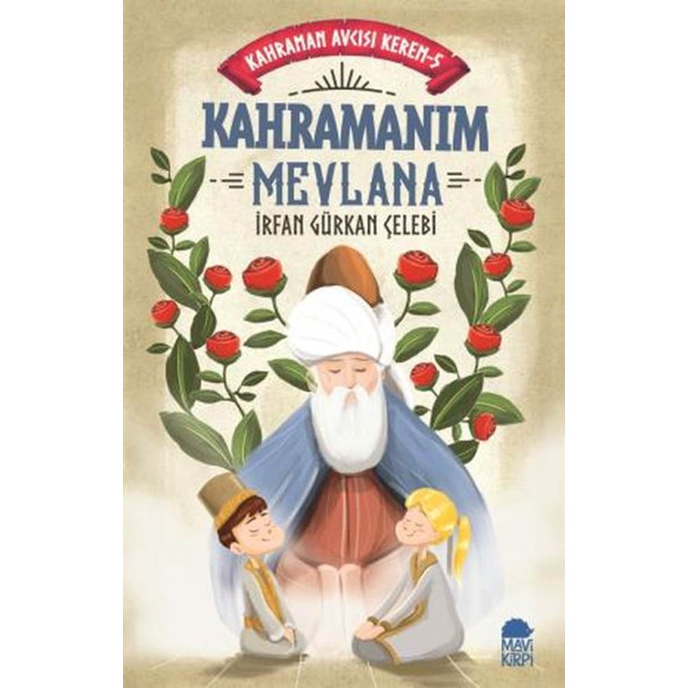 Kahramanım Mevlana - Kahraman Avcısı Kerem 5 (Eski)