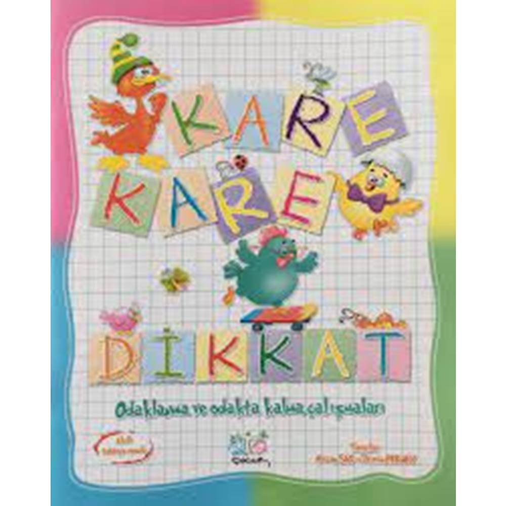 KARE KARE DİKKAT (ODAKLANMA VE ODAKTA KALMA ÇALIŞMALARI)