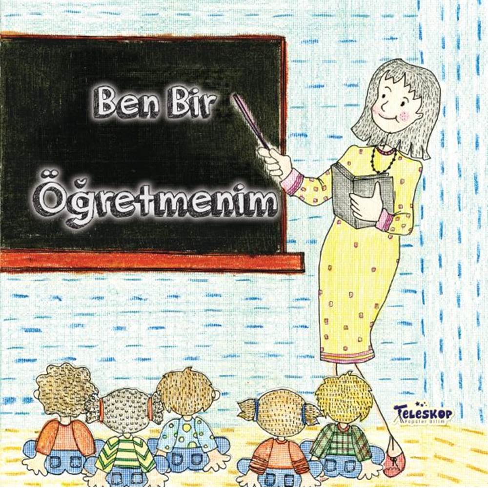 Ben Bir Öğretmenim - Meslekler Serisi