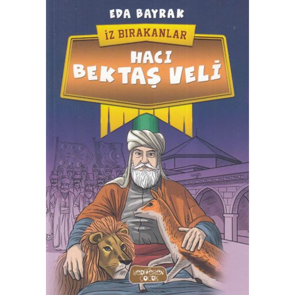 Hacı Bektaş Veli - İz Bırakanlar