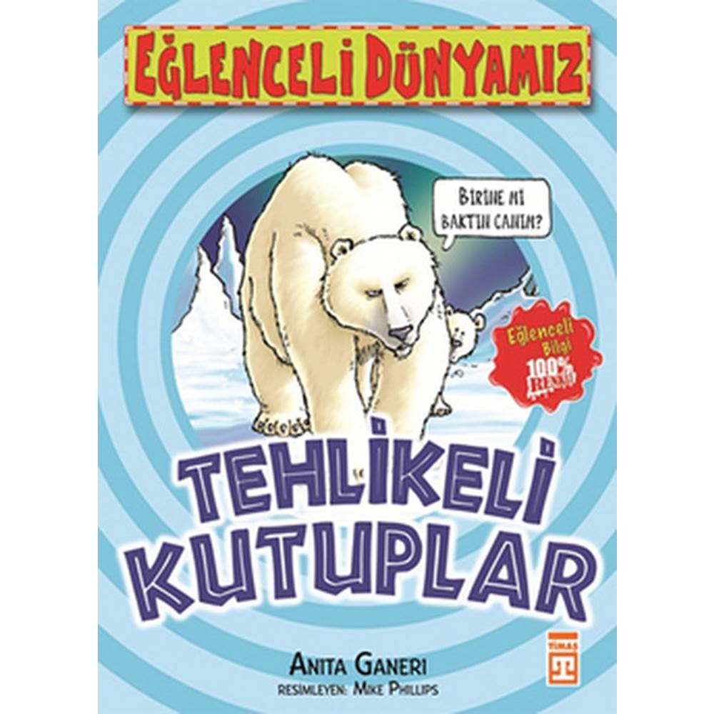 Tehlikeli Kutuplar - Eğlenceli Dünyamız