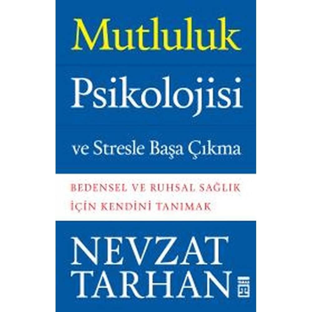 Mutluluk Psikolojisi ve Stresle Başa Çıkma