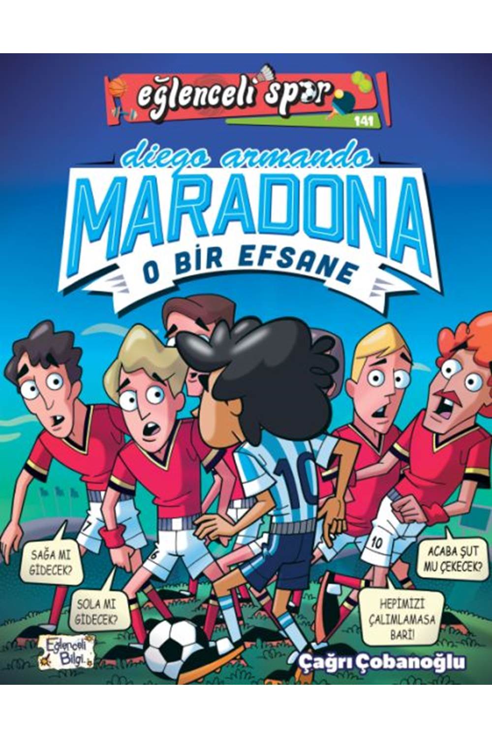 Diego Armando Maradona - O Bir Efsane