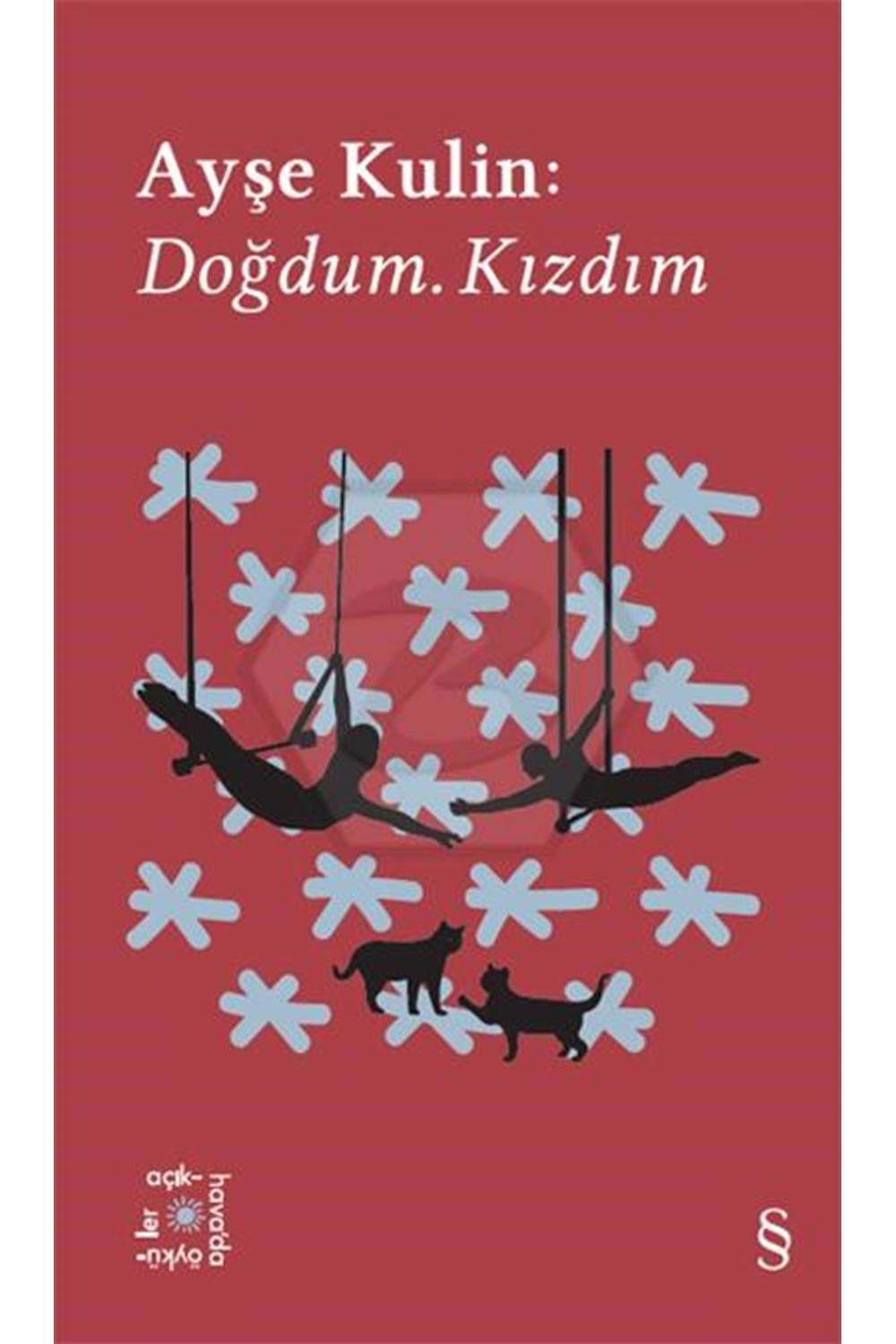 Ayşe Kulin: Doğdum. Kızdım - Everest Açıkhava 19