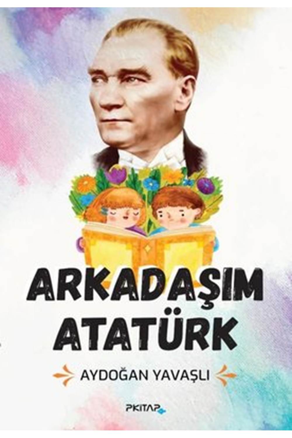 P Kitap Arkadaşım Atatürk