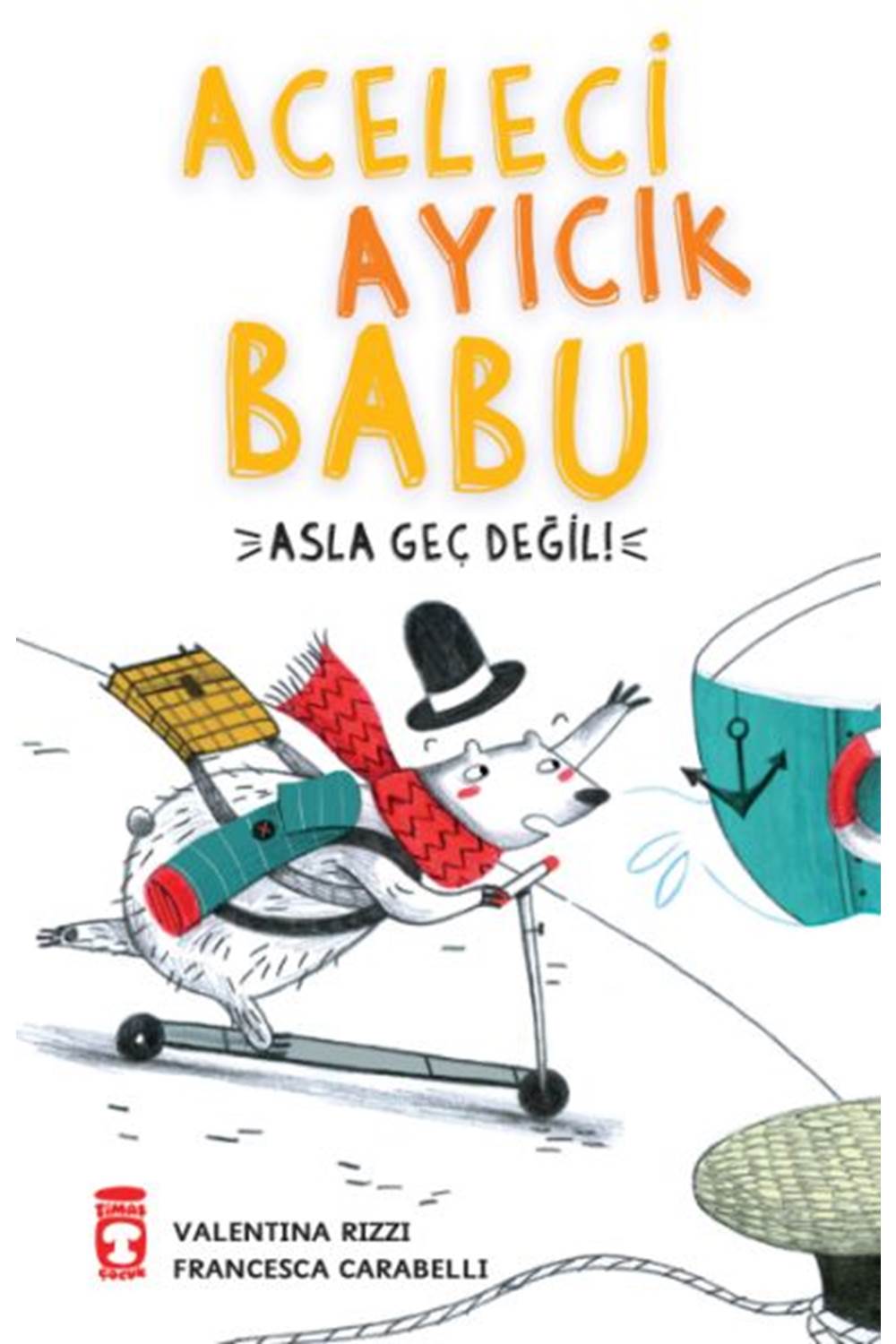 Aceleci Ayıcık Babu - Asla Geç Değil