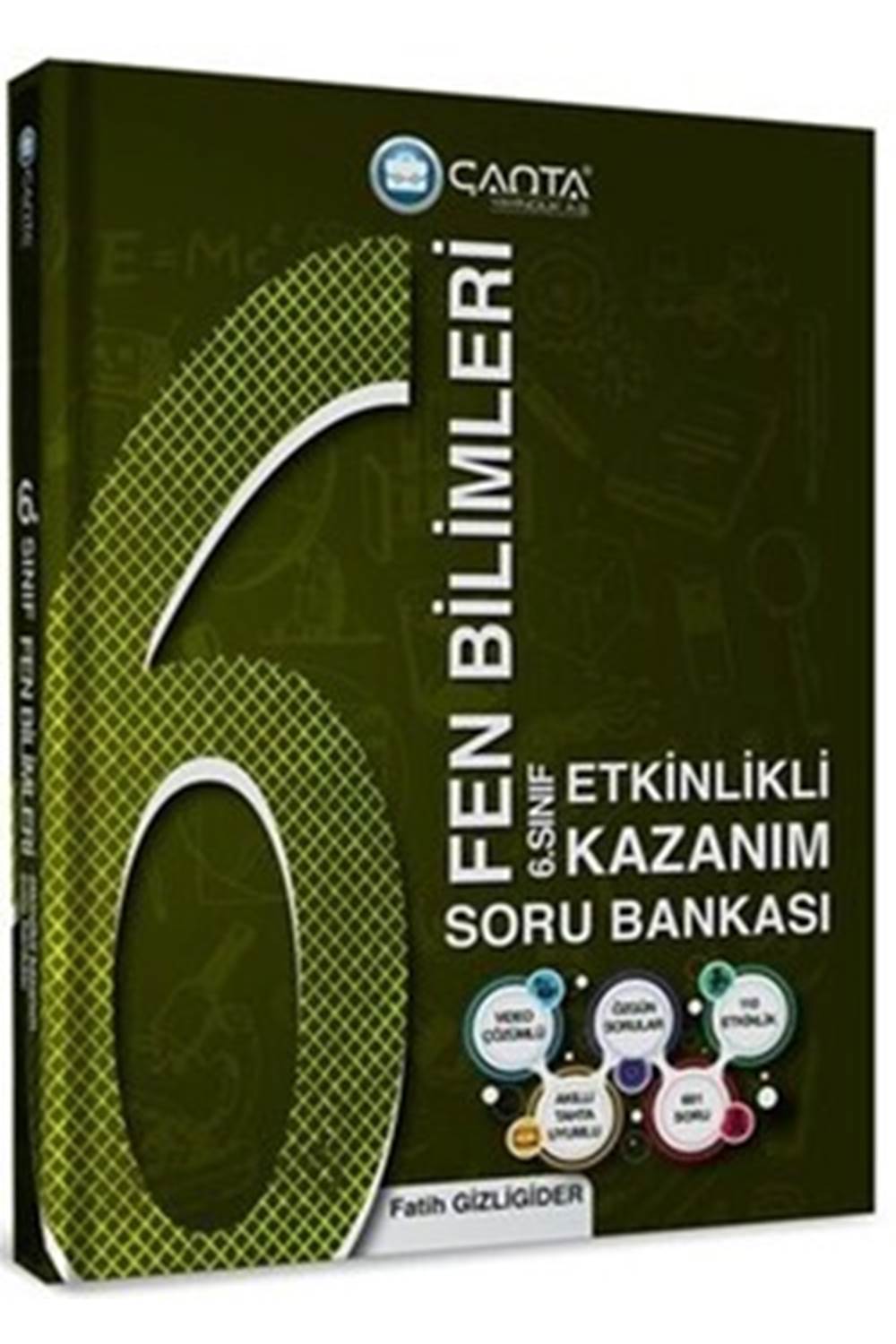 Çanta 6. Sınıf Fen Bilimleri Etkinlikli Kazanım Soru Bankası