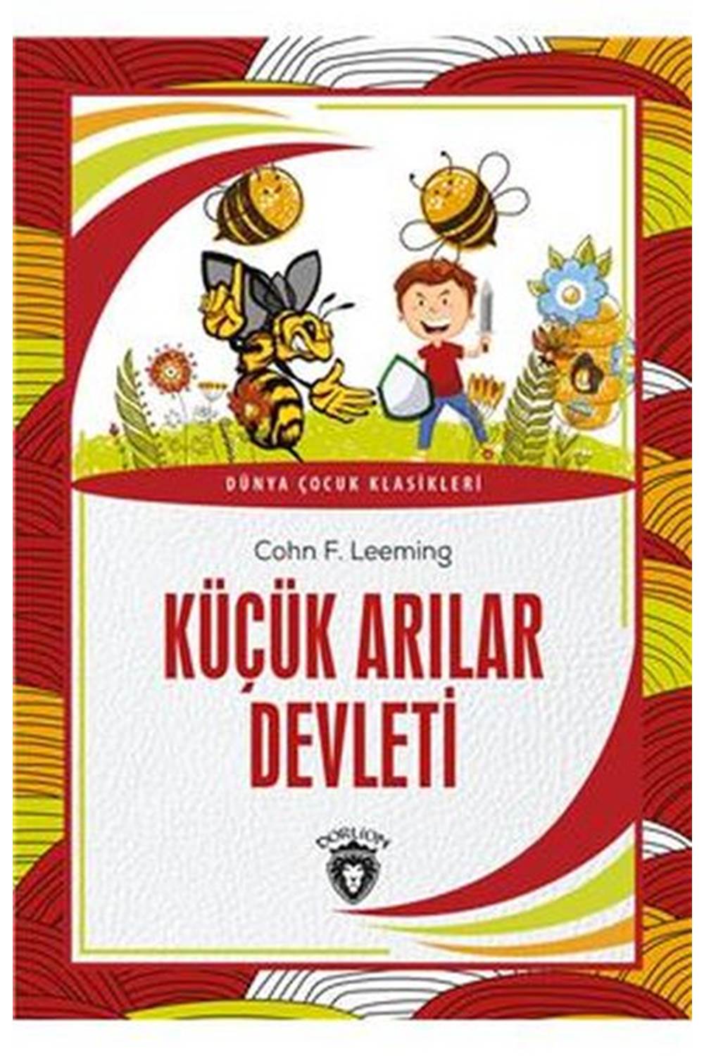 Küçük Arılar Devleti Dünya Çocuk Klasikleri (7-12 Yaş)