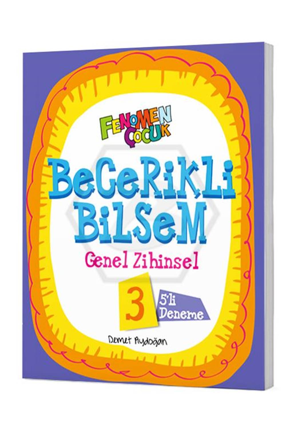 FENOMEN ÇOCUK BECERİKLİ BİLSEM 3 GENEL ZİHİNSEL (5 DENEME)